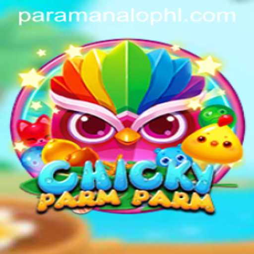 Exploring the Unique World of ChickyParmParm and the Strategy of ParaManalo