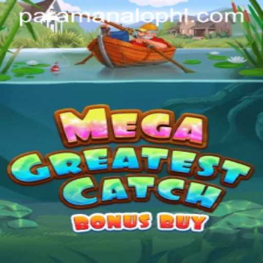 Discover the Thrills of MegaGreatestCatchBonusBuy: Your Ultimate Guide