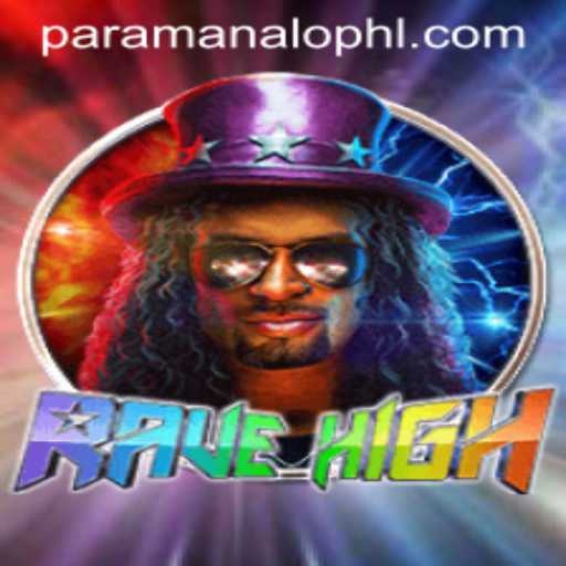 RaveHigh: A Thrilling New Gaming Experience with ParaManalo